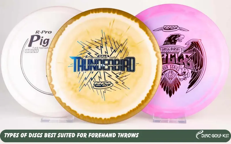Types of Discs Best Suited for Forehand Throws